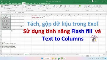 Tách gộp dữ liệu trong excel sử dụng Flash Fill và Text to columns