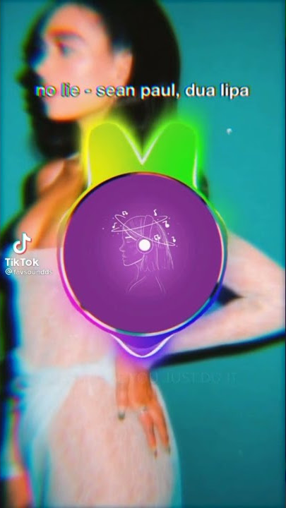 No lie Dua lipa-Sean paul (tiktok sound, by favsoundds)