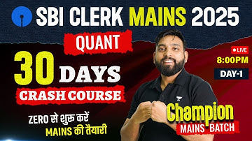 SBI Clerk Mains 2025 | 30 Days Quant Crash Course | Mains Champion Batch | By Arun Sir