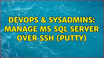 DevOps & SysAdmins: Manage MS SQL server over SSH (putty) (4 Solutions!!)
