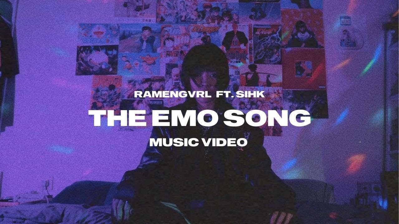 RAMENGVRL The Emo Song feat Sihk Official Music Video YouTube RAMENGVRL The Emo Song feat Sihk Official Music Video YouTube