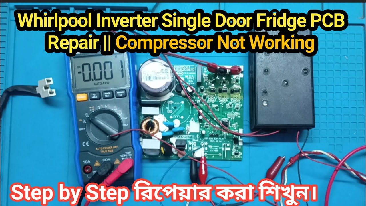 Whirlpool Single Door Inverter PCB Repair || Compressor Not Working || সহজে রিপেয়ার করুন।
