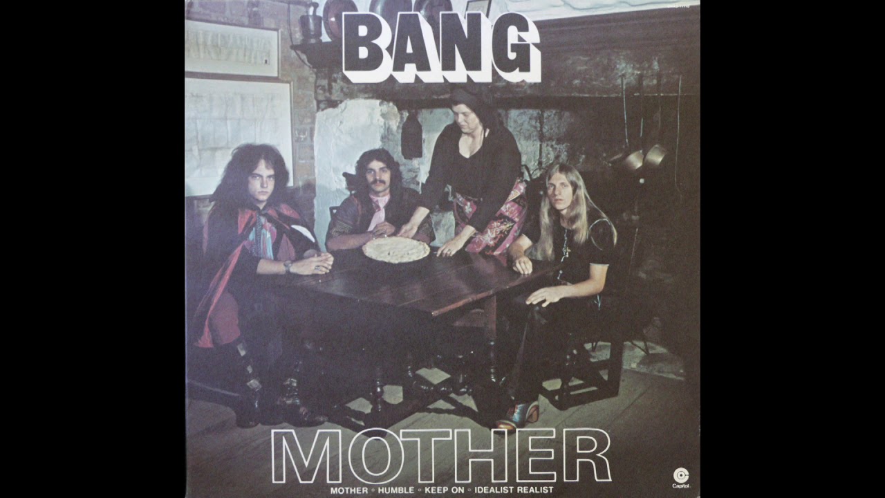 Bang - Mother & Bow To The King (1972) [Complete Album