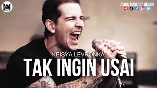 M. Shadows - Tak Ingin Usai [Keisya Levronka]