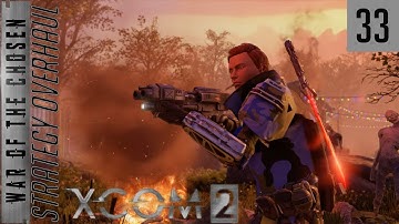 XCOM 2 War of the Chosen - Strat Overhaul Mod - #33 - Not all is lost