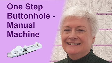 Janome One Step Buttonhole | Manual Machine