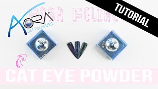 How To Create Cat Eye Nails - Aora Feline + Cat Eye Powder Tutorial - Lynamy Beauty Supply