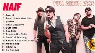 Naif Full Album Terbaru 2024 Viral