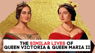 The SIMILAR LIVES Of Queen Victoria & Queen Maria II Of Portugal