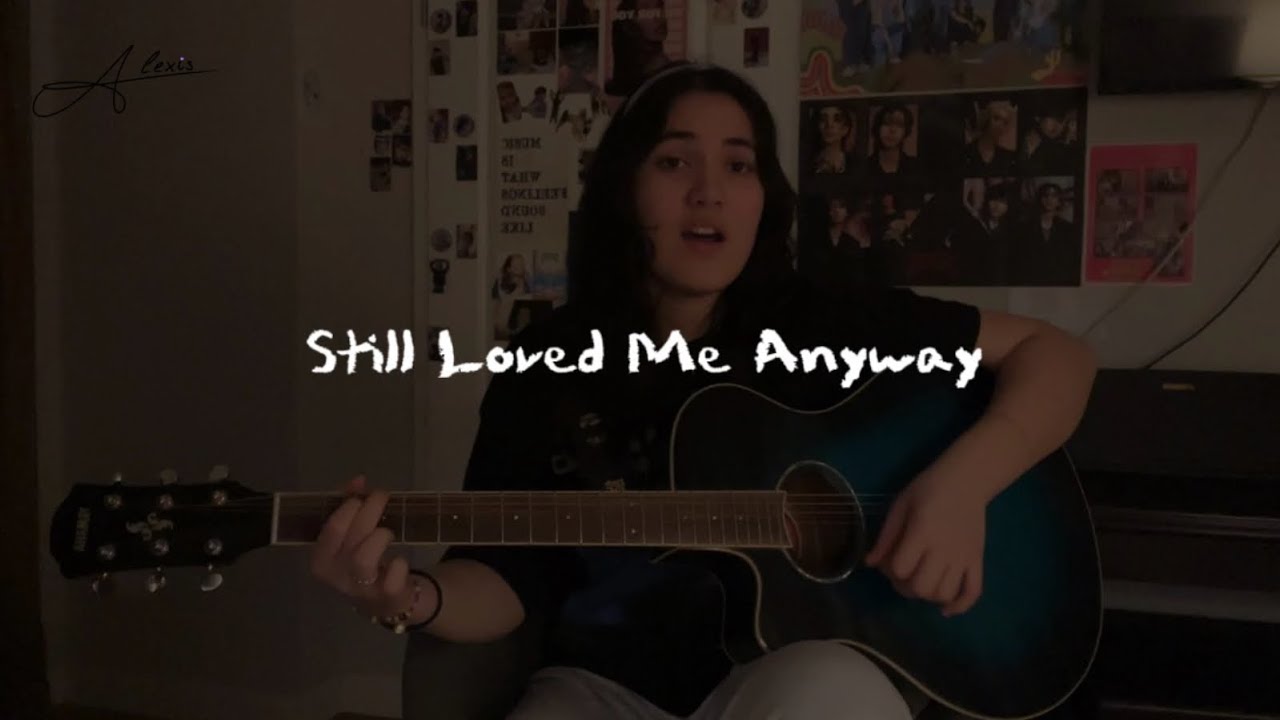 Alexis - Still Loved Me Anyway (Official Lyric Video)