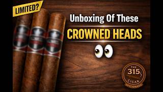 I Finally Got These Crowned Heads… Unboxing & First Look. #cigarlife #cigars #cigarunboxing 