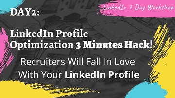 Day 2 LinkedIn Profile Optimization