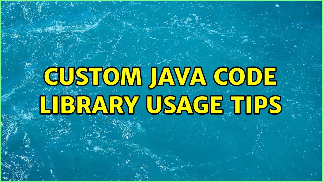 Custom Java Code Library Usage Tips (3 Solutions!!) - YouTube