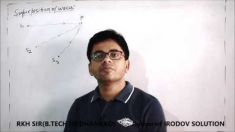 Lecture-16: Interference of waves and questions by RKH Sir