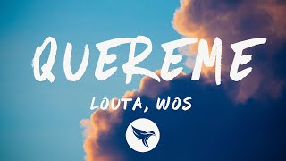 LOUTA, WOS - QUEREME (Letra/Lyrics)