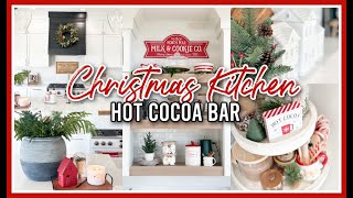 CHRISTMAS KITCHEN DECORATE WITH ME 2023 | HOT COCOA BAR IDEAS