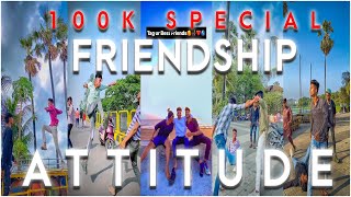 Boys Attitude & Friendship Videos |100K Special Video|Mafia attitude tik tok video|Friendship tiktok
