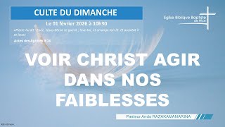 EBBN : Culte du 1 février 2026 – Actes 9:32–43 – Voir Christ agir dans nos faiblesses