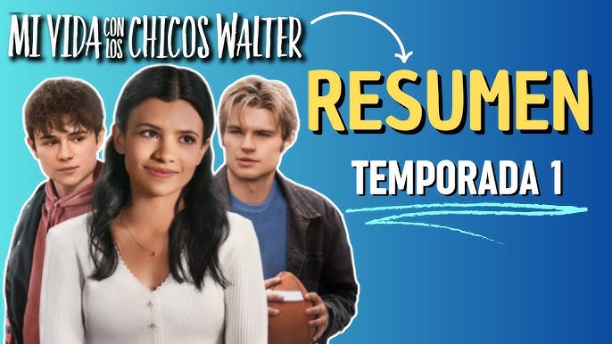 Mi vida con los chicos Walter (Temporada 1), Tráiler en Español