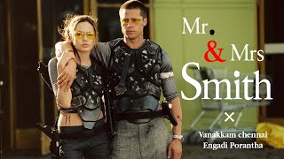 Mr & Mrs Smith |  Vanakkam Chennai |  Brad Pitt | Angelina Jolie | Anirudh - Tamil Edit