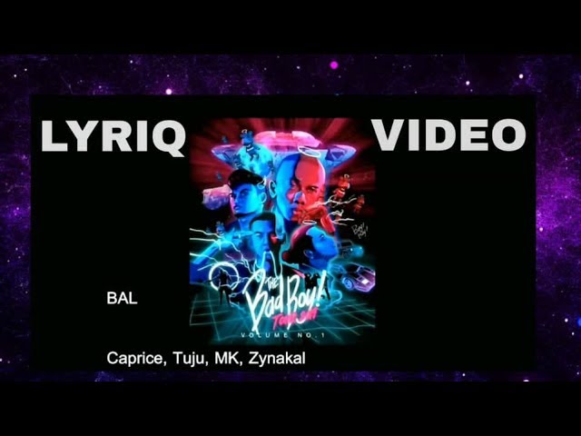 BAL - Caprice, Tuju, MK, Zynakal (Lyric Video by Lyriq Video) class=