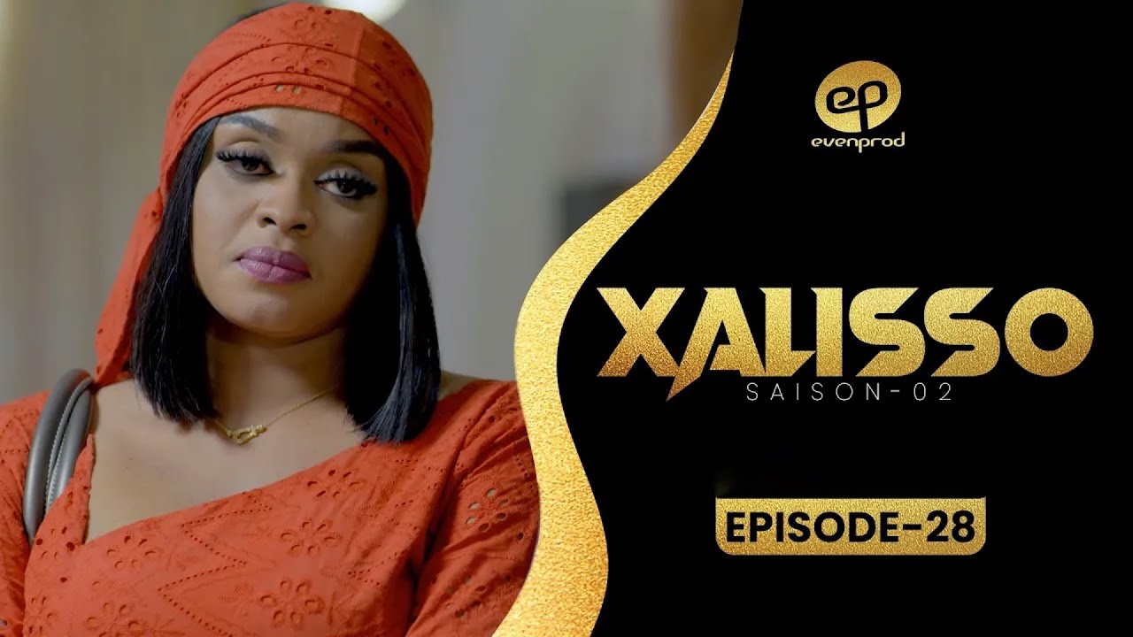 XALISSO - Saison 2 - Episode 28 **VOSTFR**