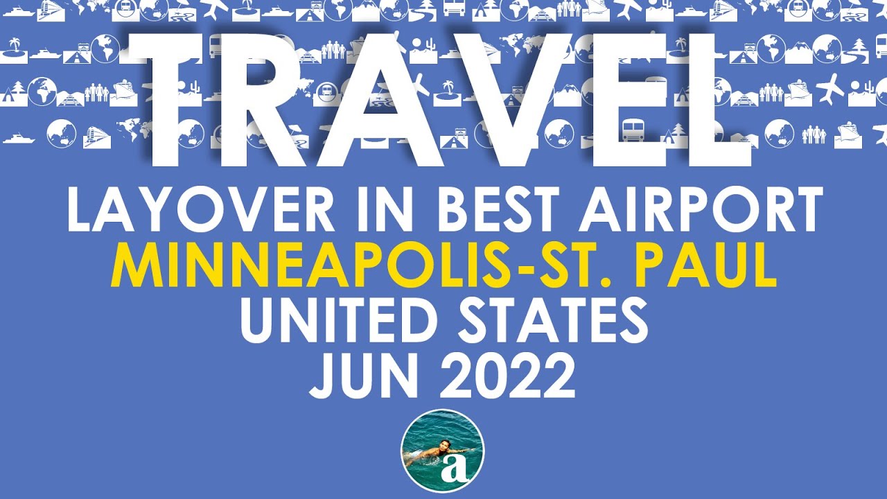 layover-in-us-best-airport-msp-youtube