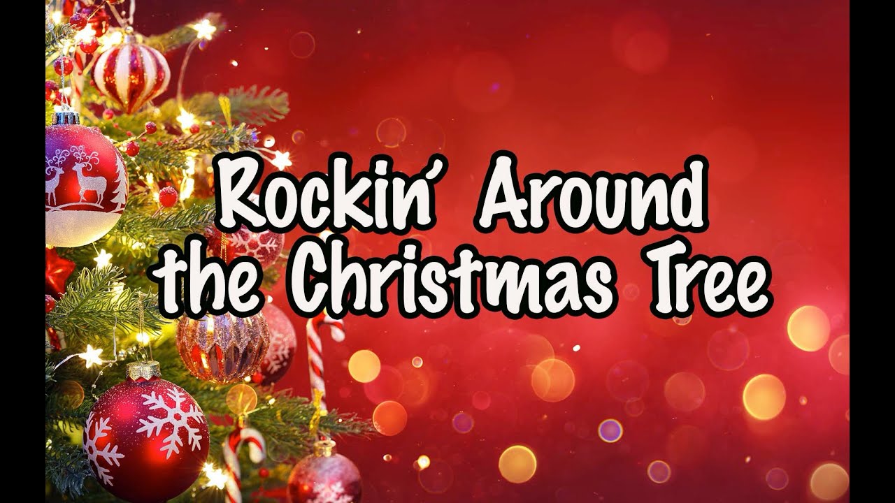 ROCKIN AROUND THE CHRISTMAS TREE SONG LYRICS HOLIDAY SONGS CAROLS