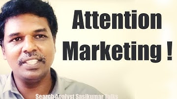 Attention Please!!! Marketing Via Attention. (Tamil) Search Analyst Sasikumar Talks #SasikumarTalks