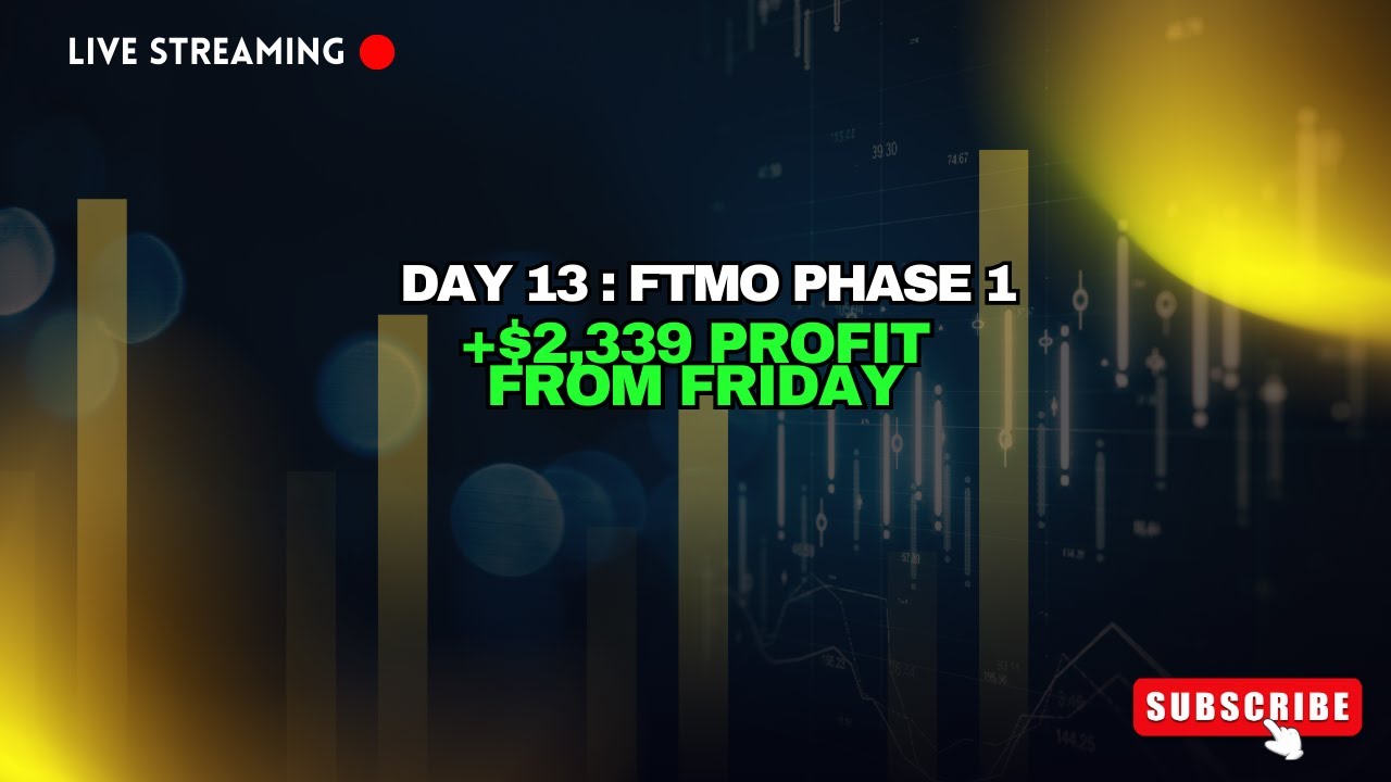 Day 13: 100k FTMO Phase 1 Challenge (Frankfurt Session) +$2,339 From Friday Trade
