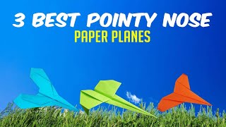 3 Paper Planes Ponty Nose - How to make jet paper airplane that flies 100 feet - Super Mega Jet