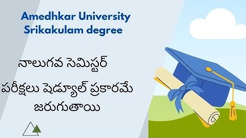 Ambedkar University Srikakulam Degree Fourth Semester Exams as per schedule 2022|BRAU degree news