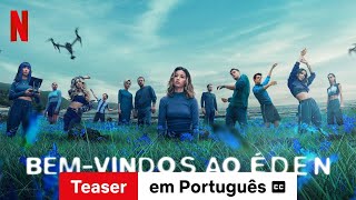 Bem-vindos ao Éden (Temporada 1 Teaser legendado) | Trailer em Português | Netflix