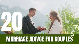 20 Marriage Advice For Couples | (A Beautiful Marriage)