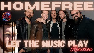 DESTROYING A CLASSIC // HOMEFREE // LET THE MUSIC PLAY // REACTION