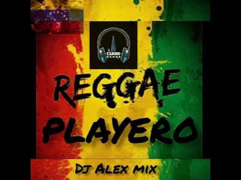🇻🇪 MIX REGGEA PLAYERO AL ESTILO DE DJ ALEX MIX Ft DJ EDUARDO OCHOA ...
