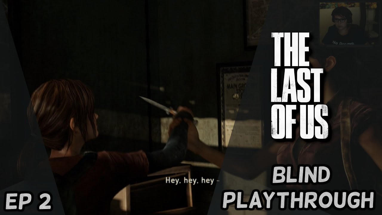 The Last of Us Blind Playthrough - Ep 2 - Upgrade parts, Duuude - YouTube