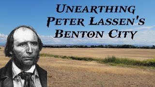 The Rise and Fall of Benton City: A Story of Peter Lassen and His Rancho Bosquejo