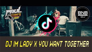 DJ XEN VERSI IM LADY X YOU WANT TOGETHER  SLOW BASS TRAP VIRAL TIK TOK PERFORM BNB