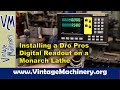 Installing a Dro-Pro’s Digital Read Out on a Monarch Model K Lathe