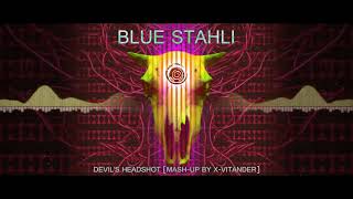 Blue Stahli - Devil's Headshot (Mash-Up by X-Vitander)