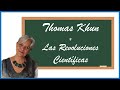 Thomas Khun y las Revoluciones Científicas