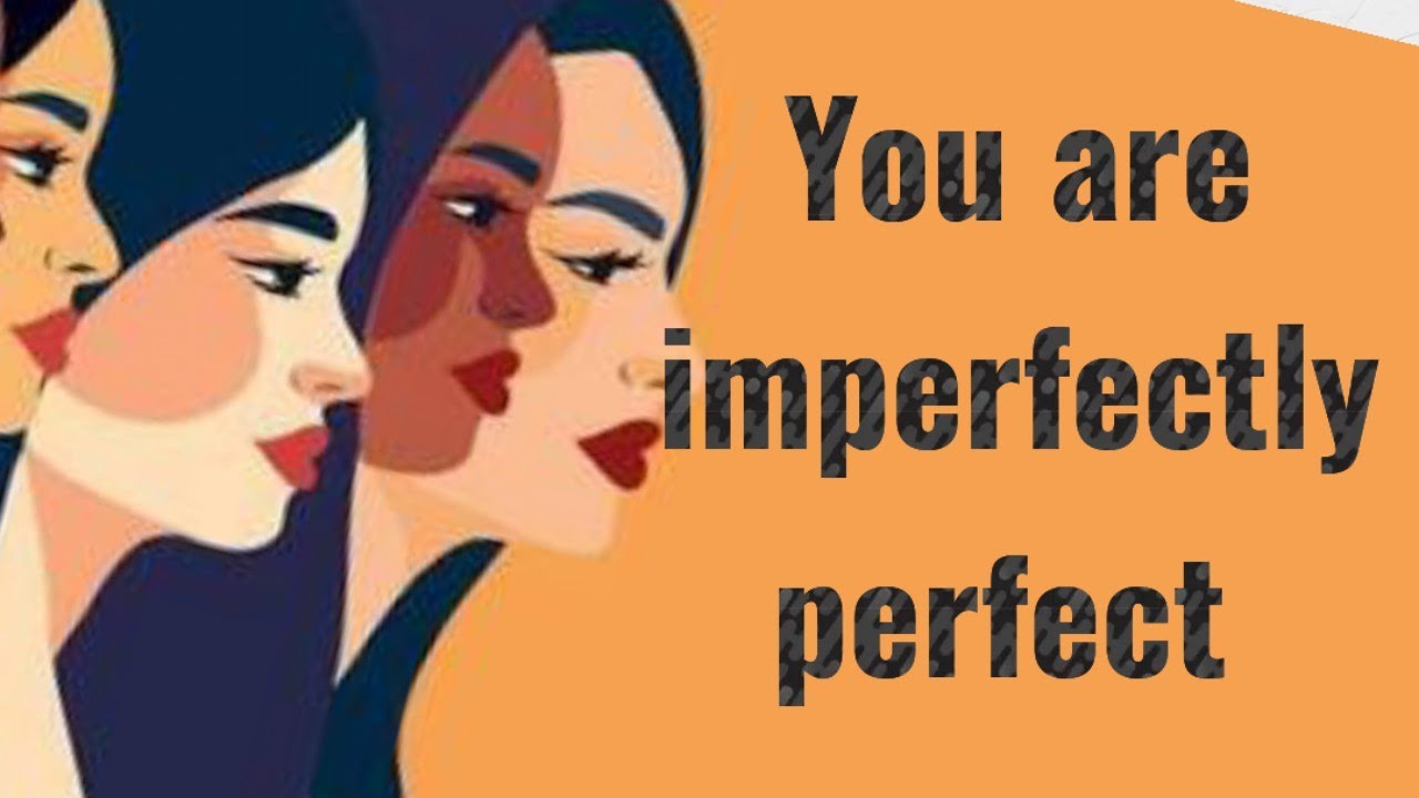 👍🛑You are imperfectly perfect.#ytvidieo #goviral 