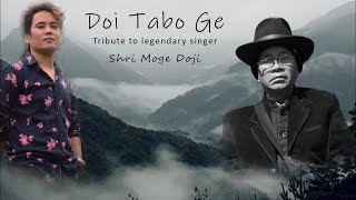 Doi Tabo Ge sing by Shri Moge Doji..(Galo song) one of the best song from Moge Doji......