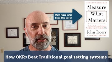 OKRs part 3  - How OKRs Improve Upon Traditional Goal Setting