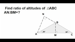 GMAT: Ratio of altitudes of obtuse angled triangle with angles 120-30-30