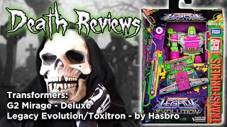 Death Reviews: G2 Mirage - Deluxe - Legacy Evolution/Toxitron