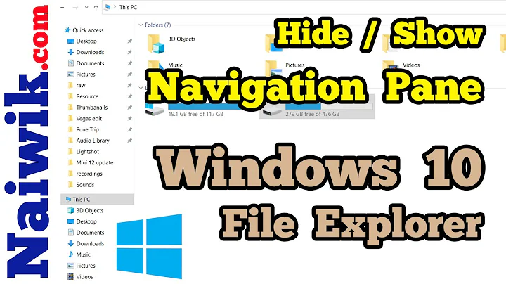 Hide / Show Navigation Pane in Windows 10 File Explorer