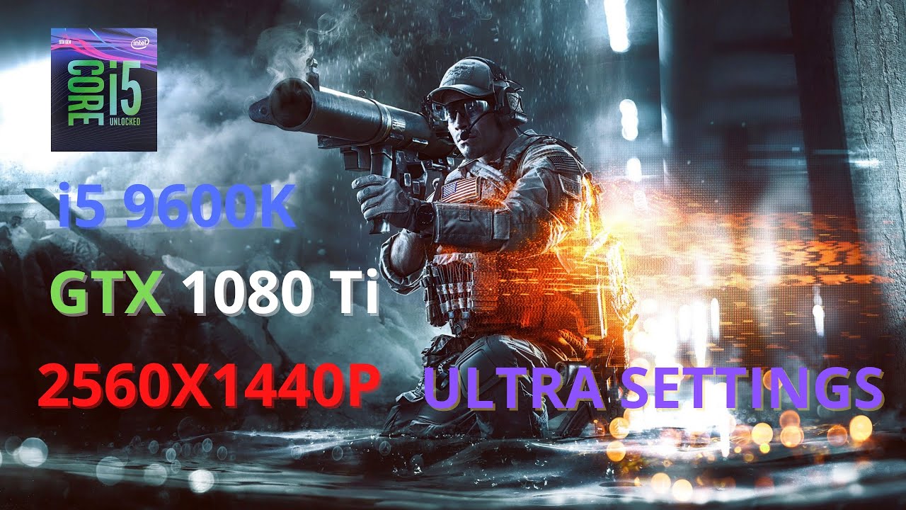 Battlefield 4 : GTX 1080 Ti 11GB + i5 9600K | 1440p | Ultra Settings