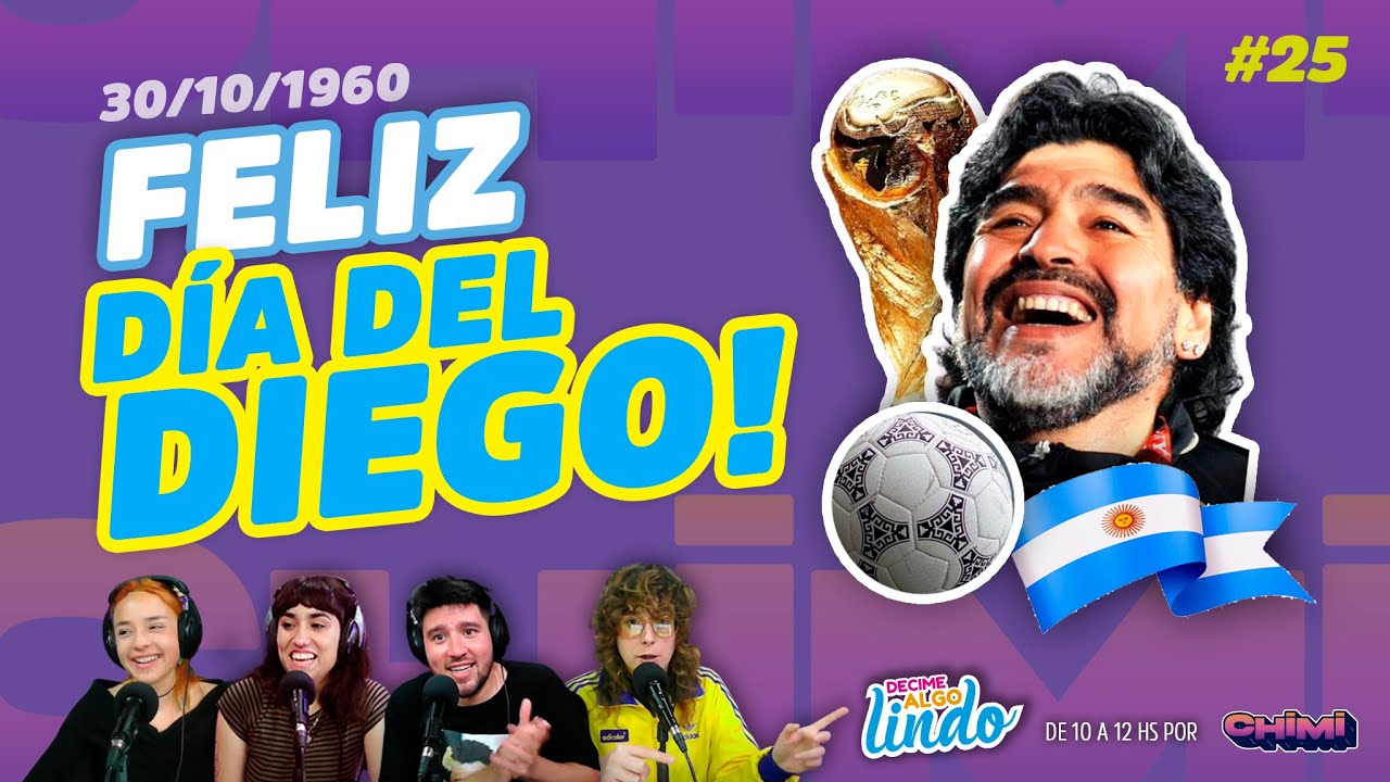 Decime Algo Lindo #26 - FELIZ DÍA DEL DIEGO!